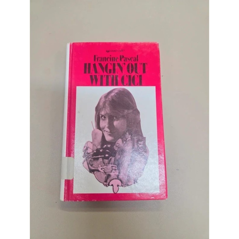 Hangin Out With Cici Francine Pascal Cover Craft Hardcover Vintage YA Fiction
